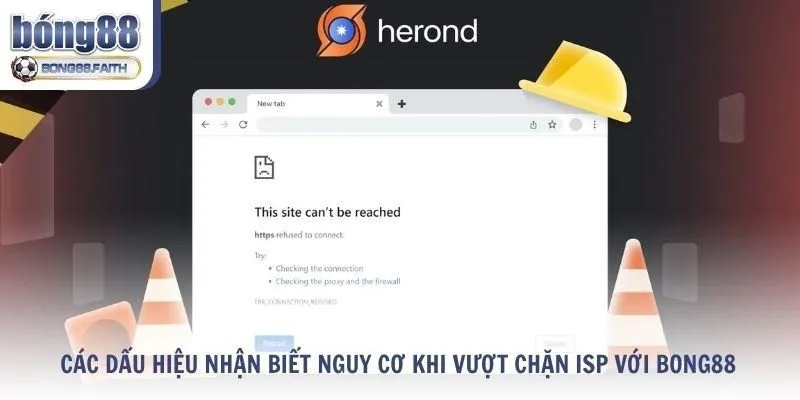 Các dấu hiệu nhận biết nguy cơ khi vượt chặn ISP