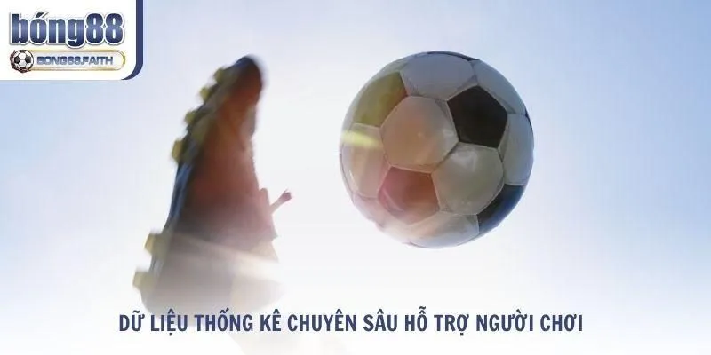 Dữ liệu thống kê chuyên sâu hỗ trợ người chơi đánh giá trận đấu