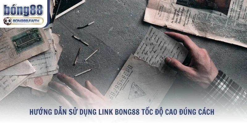 Hướng dẫn sử dụng link Bong88 tốc độ cao đúng cách