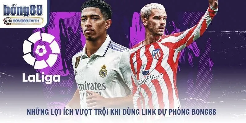 Những lợi ích vượt trội khi dùng link dự phòng Bong88