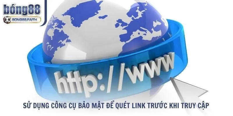 Sử dụng công cụ bảo mật để quét link
